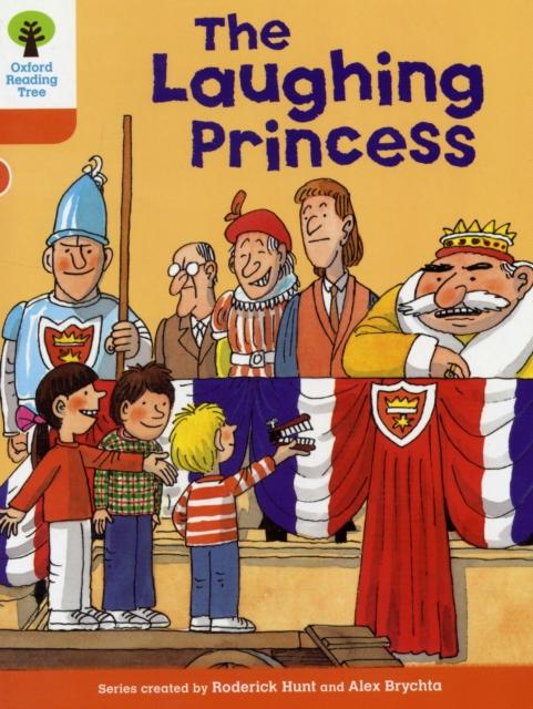 Oxford Reading Tree: Level 6: More Stories A: The Laughing Princess Popular Titles Oxford University Press
