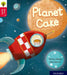 Oxford Reading Tree Story Sparks: Oxford Level 4: Planet Cake Popular Titles Oxford University Press