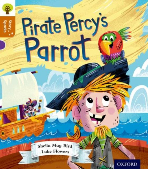 Oxford Reading Tree Story Sparks: Oxford Level 8: Pirate Percy's Parrot Popular Titles Oxford University Press