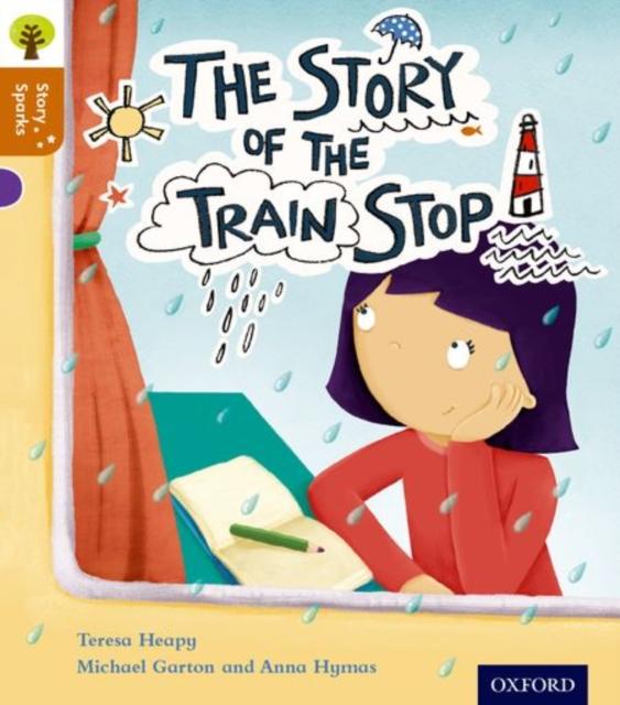 Oxford Reading Tree Story Sparks: Oxford Level 8: The Story of the Train Stop Popular Titles Oxford University Press