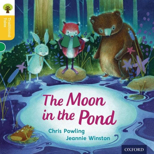 Oxford Reading Tree Traditional Tales: Level 5: The Moon in the Pond Popular Titles Oxford University Press