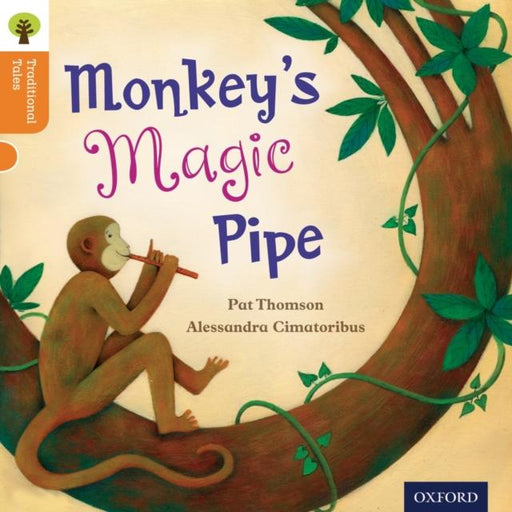 Oxford Reading Tree Traditional Tales: Level 6: Monkey's Magic Pipe Popular Titles Oxford University Press