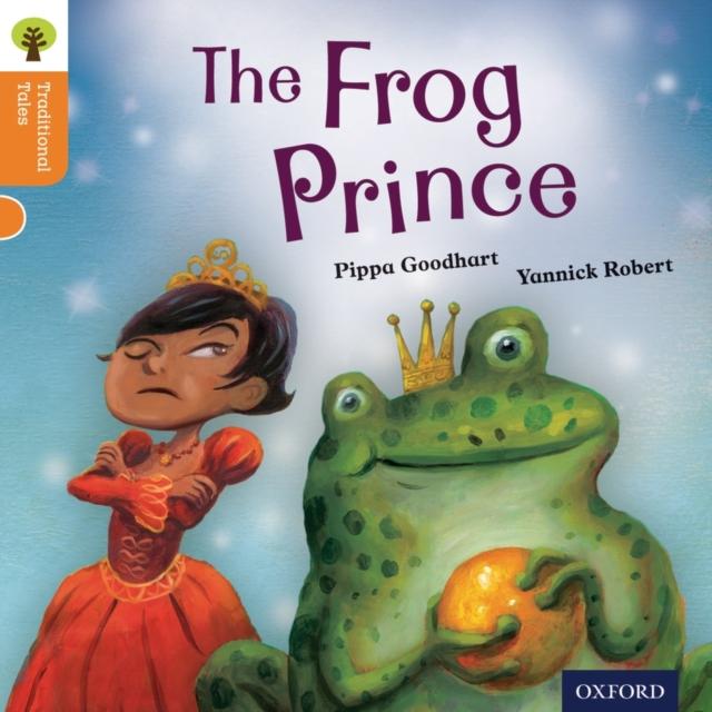 Oxford Reading Tree Traditional Tales: Level 6: The Frog Prince Popular Titles Oxford University Press