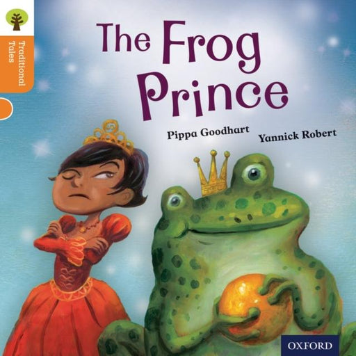Oxford Reading Tree Traditional Tales: Level 6: The Frog Prince Popular Titles Oxford University Press