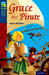 Oxford Reading Tree TreeTops Fiction: Level 14: Grace the Pirate Popular Titles Oxford University Press