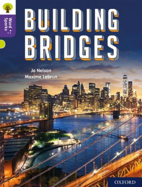Oxford Reading Tree Word Sparks: Level 11: Building Bridges Popular Titles Oxford University Press