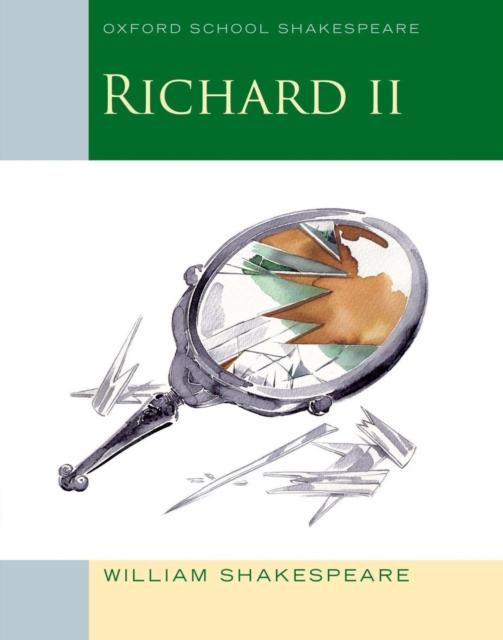 Oxford School Shakespeare: Richard II Popular Titles Oxford University Press