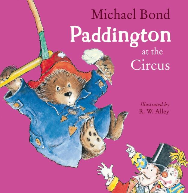 Paddington at the Circus Popular Titles HarperCollins Publishers