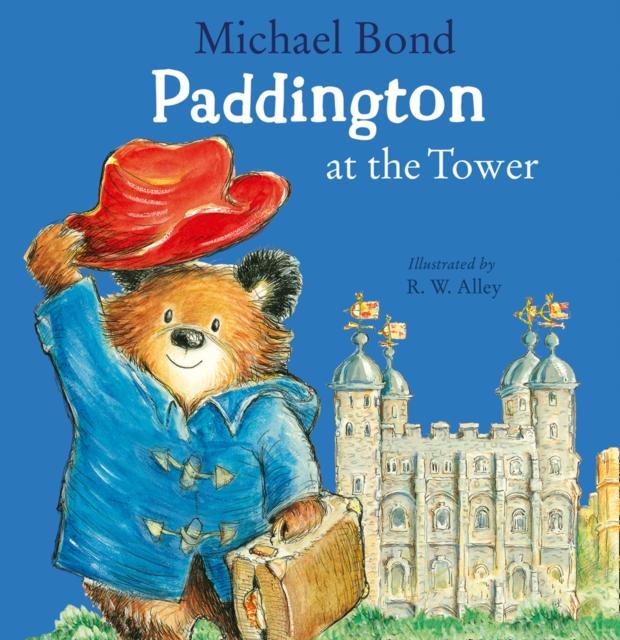 Paddington at the Tower Popular Titles HarperCollins Publishers