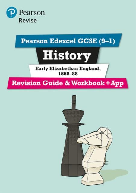 Pearson Edexcel GCSE (9-1) History Early Elizabethan England, 1558-88 Revision Guide and Workbook + App : Catch-up and revise Popular Titles Pearson Education Limited
