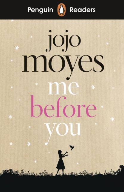 Penguin Readers Level 4: Me Before You (ELT Graded Reader) Popular Titles Penguin Random House Children's UK