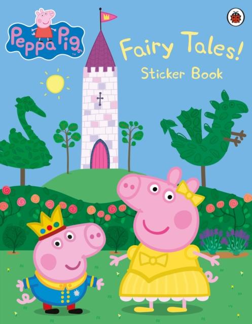 Peppa Pig: Fairy Tales! Sticker Book Popular Titles Penguin Random House Children's UK