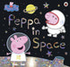 Peppa Pig: Peppa in Space Popular Titles Penguin Random House Children's UK