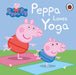 Peppa Pig: Peppa Loves Yoga Popular Titles Penguin Random House Children's UK