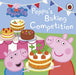 Peppa Pig: Peppa's Baking Competition Popular Titles Penguin Random House Children's UK