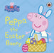 Peppa Pig: Peppa the Easter Bunny Popular Titles Penguin Random House Children's UK