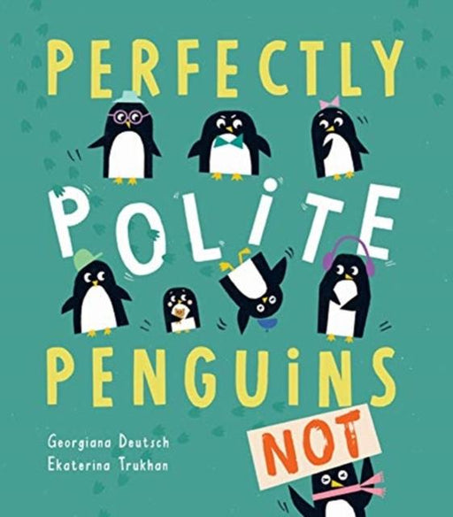 Perfectly Polite Penguins Popular Titles Little Tiger Press Group