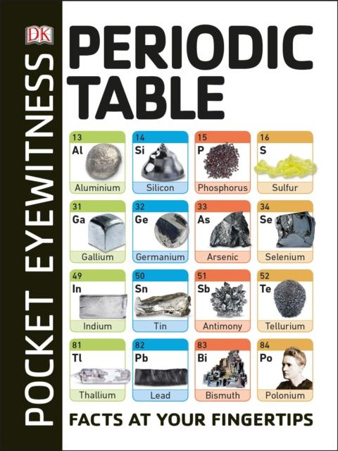 Periodic Table : Facts at Your Fingertips Popular Titles Dorling Kindersley Ltd