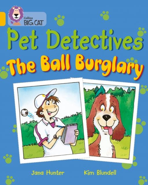 Pet Detectives: The Ball Burglary : Band 09/Gold Popular Titles HarperCollins Publishers