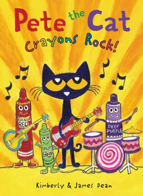 Pete the Cat: Crayons Rock! Popular Titles HarperCollins Publishers Inc