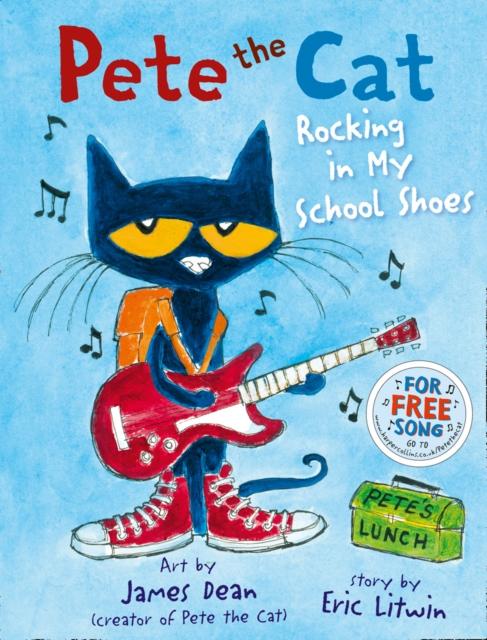 Pete the Cat Rocking in My School Shoes Popular Titles HarperCollins Publishers