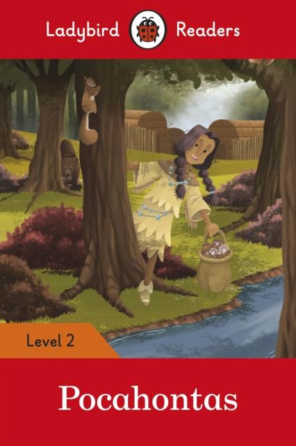 Pocahontas - Ladybird Readers Level 2 Popular Titles Penguin Random House Children's UK