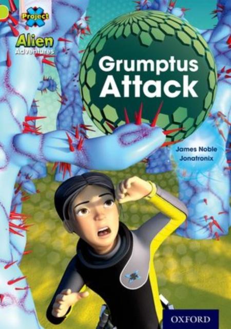 Project X: Alien Adventures: Lime: Grumptus Attack Popular Titles Oxford University Press
