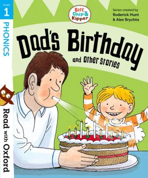 Read with Oxford: Stage 1: Biff, Chip and Kipper: Dad's Birthday and Other Stories Popular Titles Oxford University Press