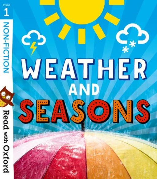 Read with Oxford: Stage 1: Non-fiction: Weather and Seasons Popular Titles Oxford University Press