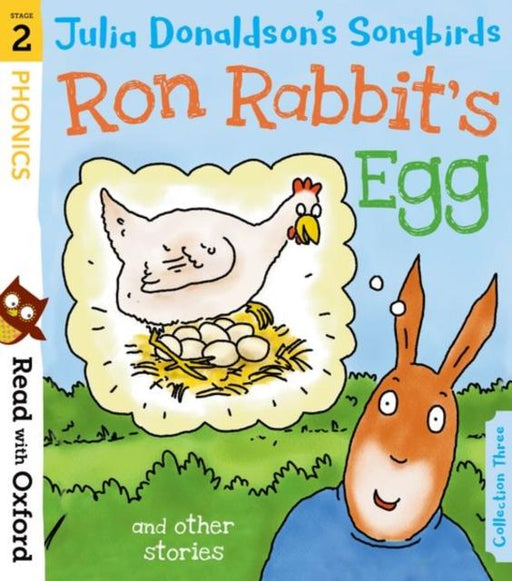 Read with Oxford: Stage 2: Julia Donaldson's Songbirds: Ron Rabbit's Egg and Other Stories Popular Titles Oxford University Press
