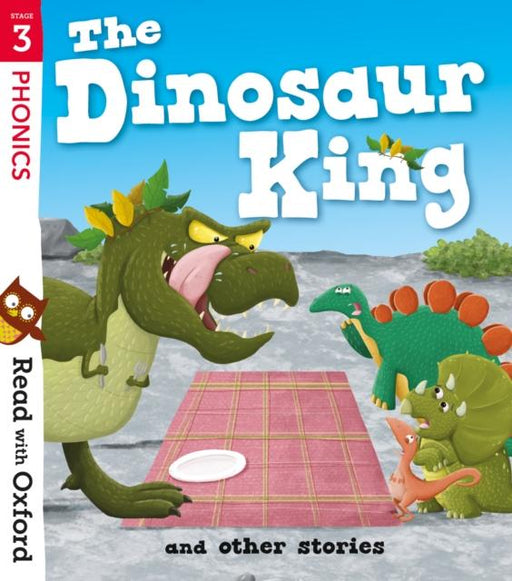 Read with Oxford: Stage 3: The Dinosaur King and Other Stories Popular Titles Oxford University Press