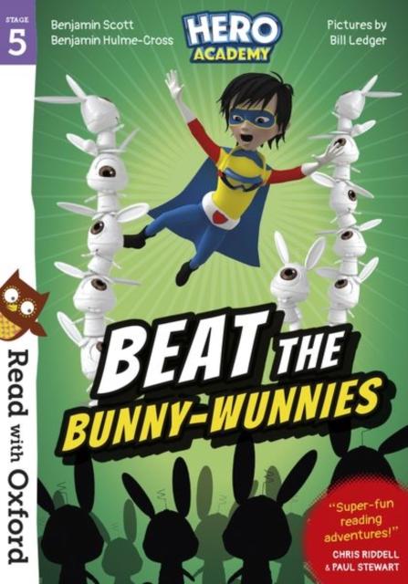 Read with Oxford: Stage 5: Hero Academy: Beat the Bunny-Wunnies Popular Titles Oxford University Press