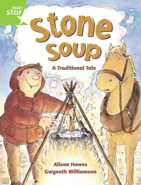 Rigby Star Guided 1 Green Level: Stone Soup Pupil Book (single) Popular Titles Pearson Education Limited