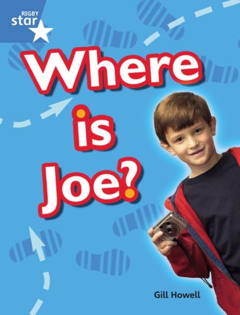 Rigby Star Guided Blue: Pupil Book Single: Where Is Joe? Popular Titles Pearson Education Limited