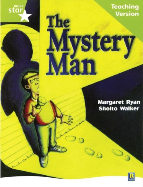 Rigby Star Guided Lime Level: The Mystery Man Teaching Version Popular Titles Pearson Education Limited