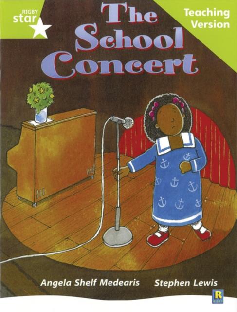 Rigby Star Guided Lime Level: The School Concert Teaching Version Popular Titles Pearson Education Limited