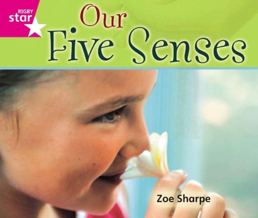 Rigby Star Guided Quest: Pink Level: Our Five Senses Popular Titles Pearson Education Limited