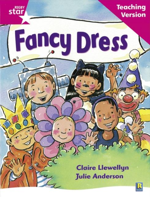 Rigby Star Guided Reading Pink Level: Fancy Dress Teaching Version Popular Titles Pearson Education Limited