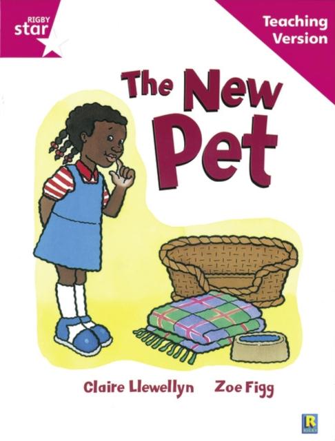 Rigby Star Guided Reading Pink Level: The New Pet Teaching Version Popular Titles Pearson Education Limited