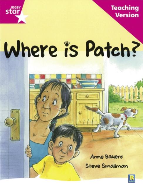 Rigby Star Guided Reading Pink Level: Where is Patch? Teaching Version Popular Titles Pearson Education Limited