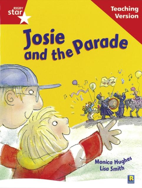 Rigby Star Guided Reading Red Level: Josie and the Parade Teaching Version Popular Titles Pearson Education Limited