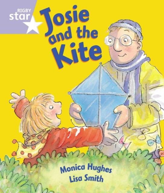 Rigby Star Guided Reception: Lilac Level: Josie and the Kite Pupil Book (single) Popular Titles Pearson Education Limited