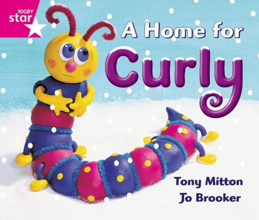 Rigby Star Guided Reception: Pink Level: A Home for Curly Pupil Book (single) Popular Titles Pearson Education Limited