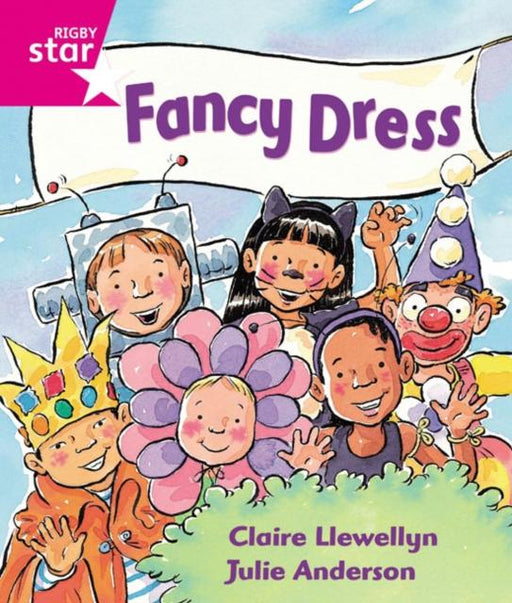 Rigby Star Guided Reception: Pink Level: Fancy Dress Pupil Book (single) Popular Titles Pearson Education Limited