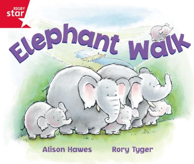 Rigby Star Guided Reception: Red Level: Elephant Walk Pupil Book (single) Popular Titles Pearson Education Limited