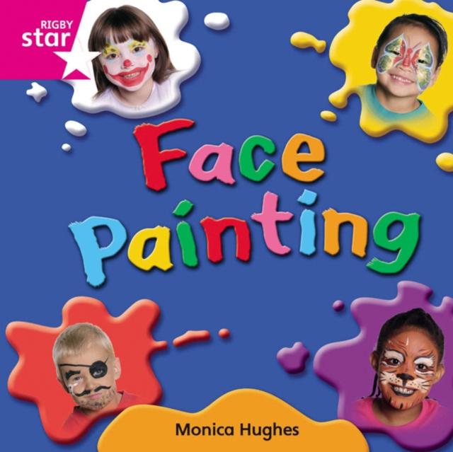 Rigby Star Independent Pink Reader 10: Face Painting Popular Titles Pearson Education Limited