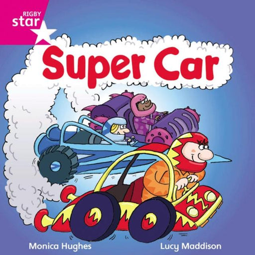 Rigby Star Independent Pink Reader 15:Super Car! Popular Titles Pearson Education Limited