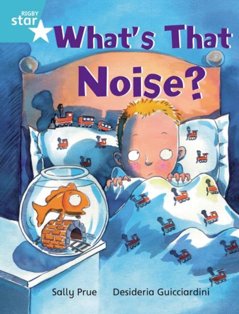 Rigby Star Independent Turquoise Reader 3: What's That Noise? Popular Titles Pearson Education Limited