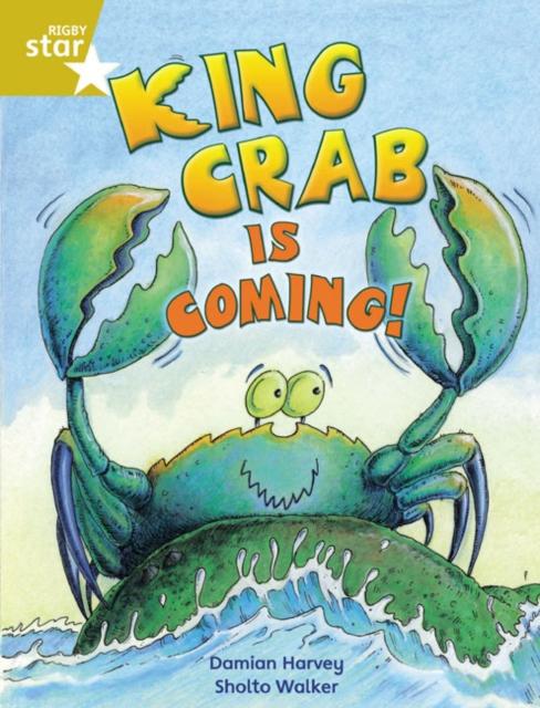 Rigby Star Independent Year 2 Gold Fiction King Crab Is Coming! Popular Titles Pearson Education Limited