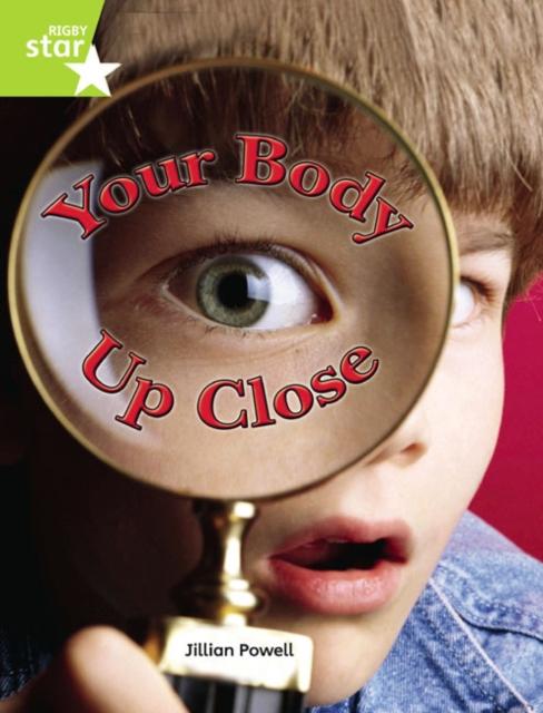 Rigby Star Independent Year 2 Lime Your Body Up Close Single Popular Titles Pearson Education Limited